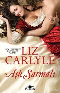 Aşk Sarmalı | Liz Carlyle | Pegasus Yayıncılık