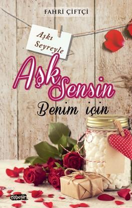 Aşk Sensin Benim İçin | Fahri Çiftçi | Tebeşir Yayınları