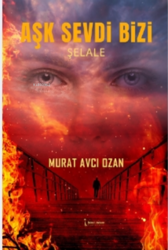 Aşk Sevdi Bizi | Murat Avcı Ozan | İkinci Adam Yayınları