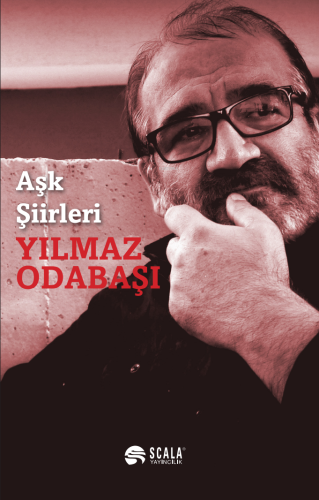 Aşk Şiirleri | Yılmaz Odabaşı | Scala Yayıncılık