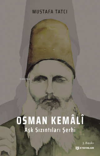 Aşk Sızıntıları Şerhi Osman Kemali | Mustafa Tatcı | H Yayınları