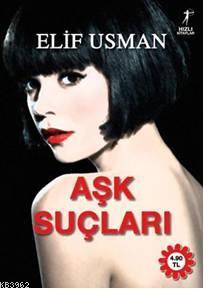 Aşk Suçları | Elif Usman | Artemis Yayınları