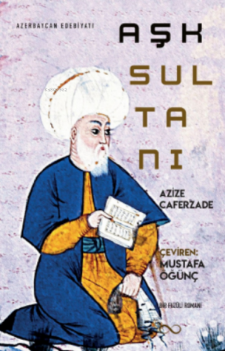 Aşk Sultanı | Mustafa Öğünç | Çıra Yayınları