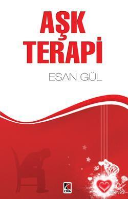 Aşk Terapi | Esan Gül | Çıra Yayınları