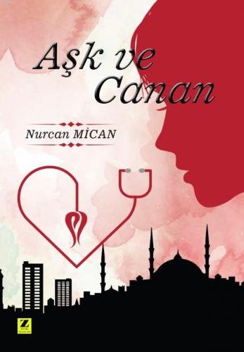 Aşk ve Canan | Nurcan Mican | Zinde Yayınevi