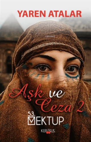 Aşk ve Ceza 2 53. Mektup | Yaren Atalar | Kerasus Yayınları