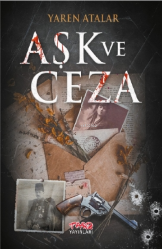 Aşk Ve Ceza | Yaren Atalar | Yeni Tarz Yayınları