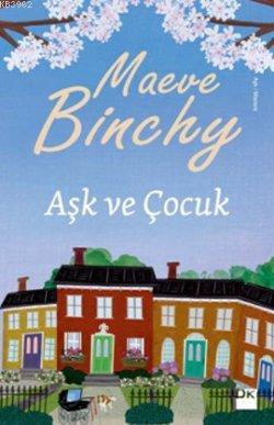 Aşk ve Çocuk | Maeve Binchy | Doğan Kitap