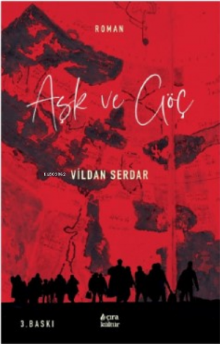 Aşk ve Göç | Vildan Serdar | Çıra Yayınları