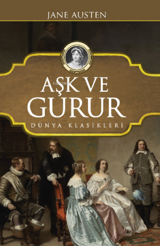 Aşk ve Gurur - Ciltli | Jane Austin | Koloni Çocuk