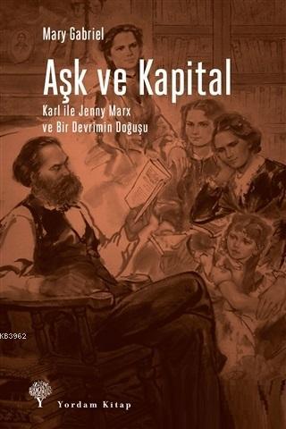 Aşk ve Kapital; Karl ile Jenny Marx ve Bir Devrimin Doğuşu | Mary Gabr