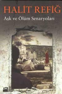 Aşk ve Ölüm Senaryoları | Halit Refiğ | Doğan Kitap