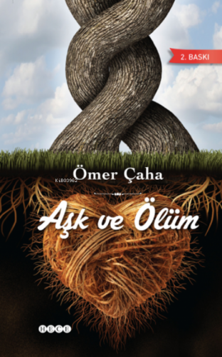 Aşk ve Ölüm | Ömer Çaha | Hece Yayınları