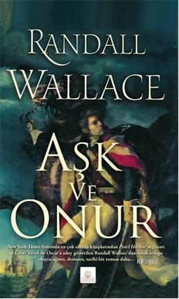 Aşk ve Onur | Randall Wallace | Kyrhos Kitap