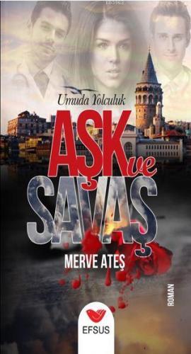 Aşk ve Savaş | Merve Ateş | Efsus Yayınları