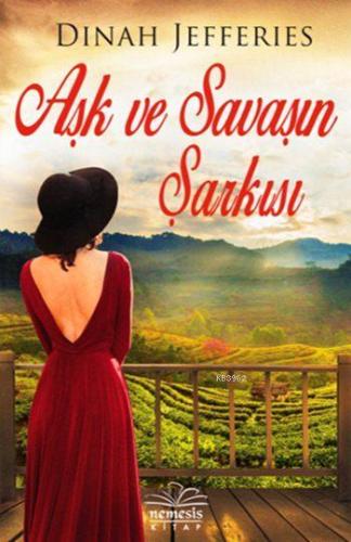 Aşk ve Savaşın Şarkısı (Ciltli) | Dinah Jefferies | Nemesis Kitap