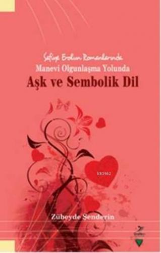 Aşk ve Sembolik Dil | Zübeyde Şenderin | Grafiker Yayınları