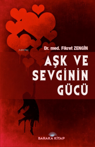 Aşk ve Sevginin Gücü | Fikret Zengin | Baraka Kitap