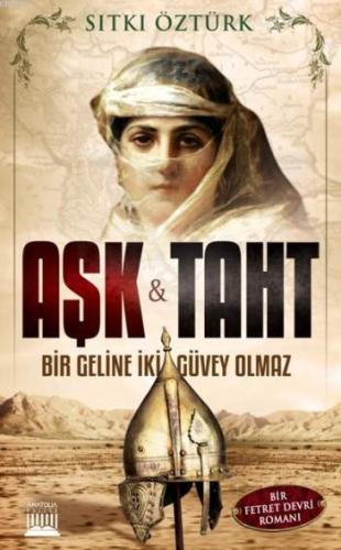 Aşk Ve Taht; Bir Geline İki Güvey Olmaz | Sıtkı Öztürk | Anatolia Kita