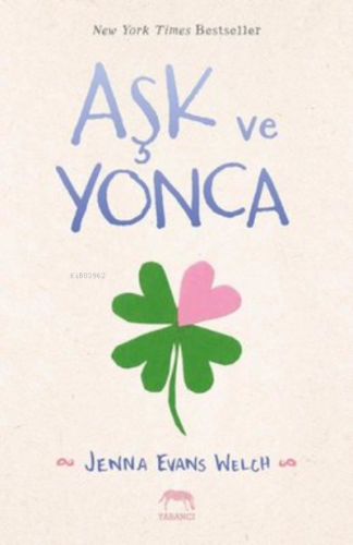 Aşk ve Yonca | Jenna Evans Welch | Yabancı Yayınları