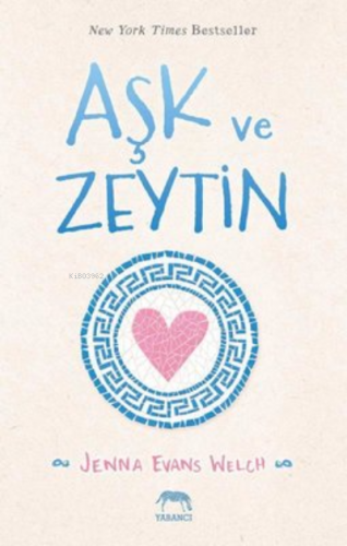 Aşk ve Zeytin | Jenna Evans Welch | Yabancı Yayınları