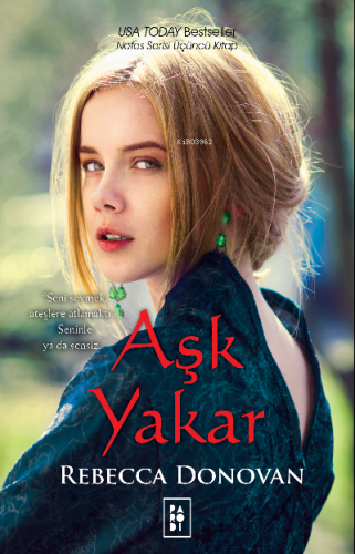 Aşk Yakar (Nefes Serisi 3. Kitap) | Rebecca Donovan | Parodi Yayınları