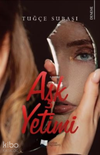 Aşk Yetimi | Tuğçe Subaşı | Karina Kitap