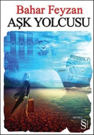 Aşk Yolcusu | Bahar Feyzan | Everest Yayınları