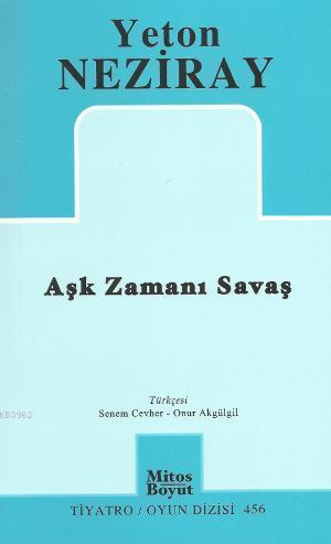 Aşk Zamanı Savaş | Yeton Neziray | Mitos Boyut Yayınları