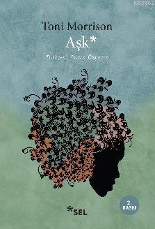 Aşk | Toni Morrison | Sel Yayıncılık