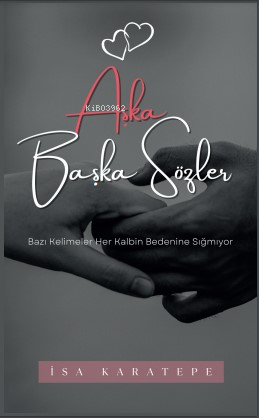 Aşka Başka Sözler | İsa Karatepe | Hangar Yayınları