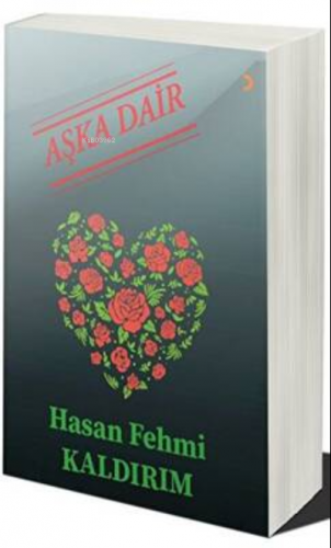 Aşka Dair | Hasan Fehmi Kaldırım | Cinius Yayınları