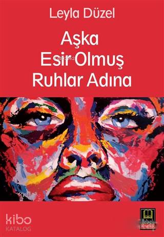 Aşka Esir Olmuş Ruhlar Adına | Leyla Düzel | Babıali Kitaplığı