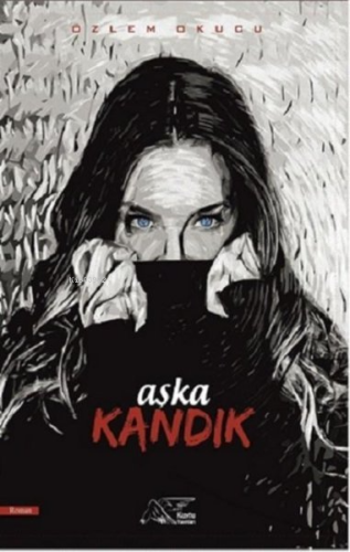 Aşka Kandık | Özlem Okucu | Kuytu Yayınevi