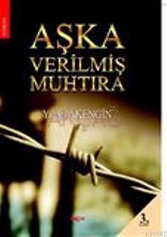 Aşka Verilmiş Muhtıra | Yahya Akengin | Akçağ Basım Yayım Pazarlama