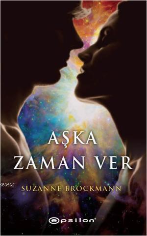 Aşka Zaman Ver | Suzanne Brockmann | Epsilon Yayınevi