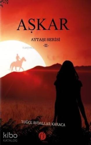 Aşkar 2; Aytaşı Serisi | Tuğçe Avdallar Karaca | Herdem Kitap