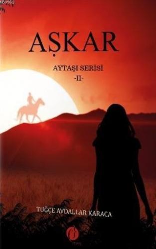 Aşkar 2; Aytaşı Serisi | Tuğçe Avdallar Karaca | Herdem Kitap