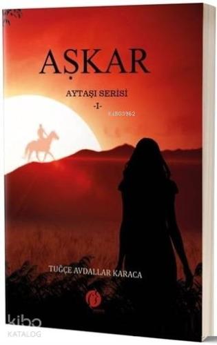 Aşkar: Aytaşı Serisi - 1 | Tuğçe Avdallar Karaca | Herdem Kitap