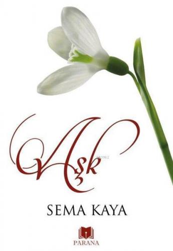 Aşk | Sema Kaya | Parana Yayınları