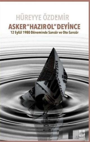 Asker Hazır Ol Diyince; 12 Eylül 1980 Döneminde Sansür ve Oto-Sansür |