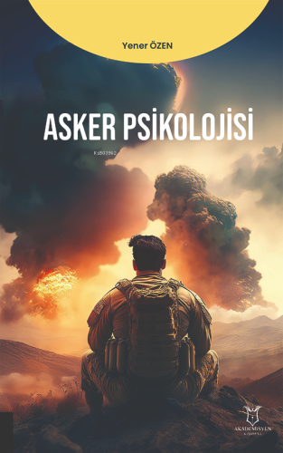 Asker Psikolojisi | Yener Özen | Akademisyen Kitabevi