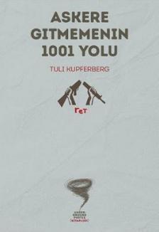 Askere Gitmemenin 1001 Yolu | Tuli Kupferberg | Altıkırkbeş Yayın (645