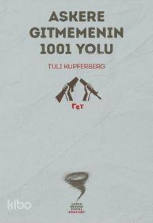 Askere Gitmemenin 1001 Yolu | Tuli Kupferberg | Altıkırkbeş Yayın (645