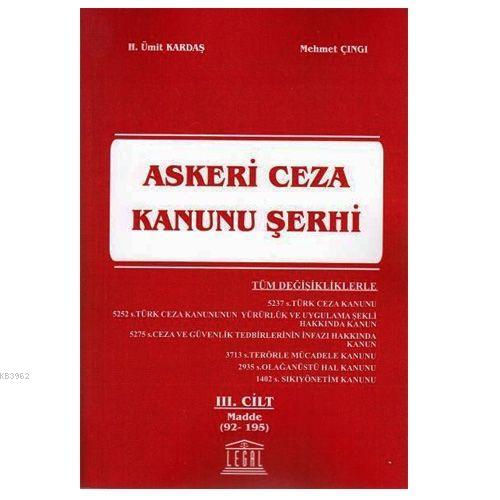 Askeri Ceza Kanunu Şerhi 3. Cilt (Madde 92-195) | Ümit Kardaş | Legal 