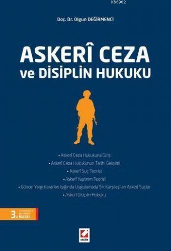 Askerî Ceza ve Disiplin Hukuku | Olgun Değirmenci | Seçkin Yayıncılık