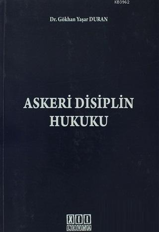 Askeri Disiplin Hukuku | Gökhan Yaşar Duran | On İki Levha Yayıncılık