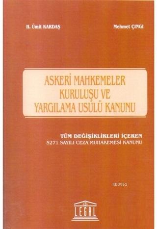 Askeri Mahkemeler Kuruluşu ve Yargılama Usulü Kanunu | H. Ümit Kardaş 