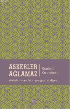 Askerler Ağlamaz | Rindert Kromhout | Galata Yayınları