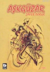 Aşkgüzar | Zafer Doruk | Bilgi Yayınevi